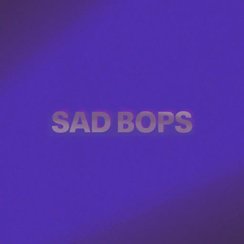 Sad Bops