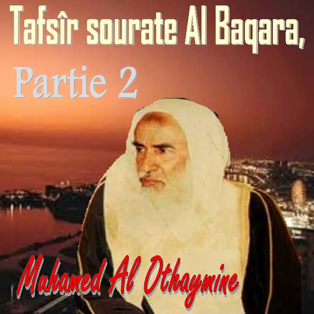 Tafsîr sourate Al Baqara, Partie 2, Pt.2