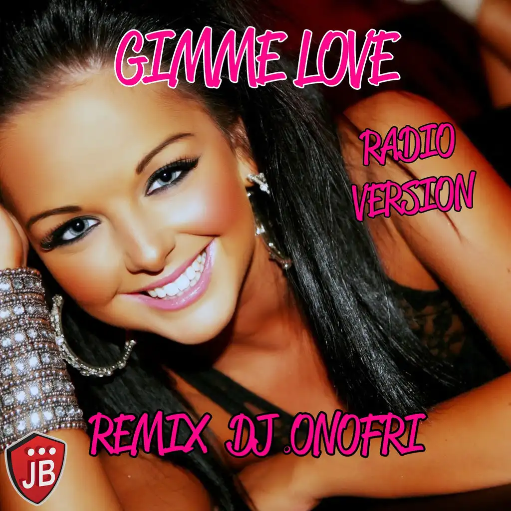 Gimme Love (DJ Onofri Remix Radio Version)