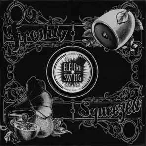 Electro Swing: The Best of - Freshly Squeezed, Vol. 2