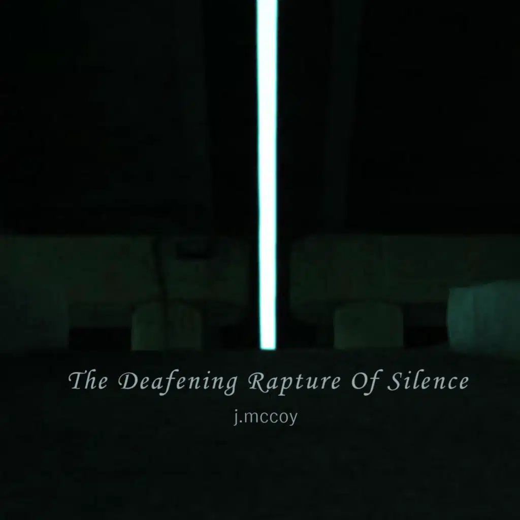 The Deafening Rapture of Silence