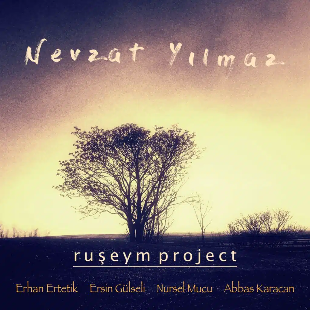 Ruşeym Project (feat. Erhan Ertetik, Ersin Gülseli & Abbas Karacan)