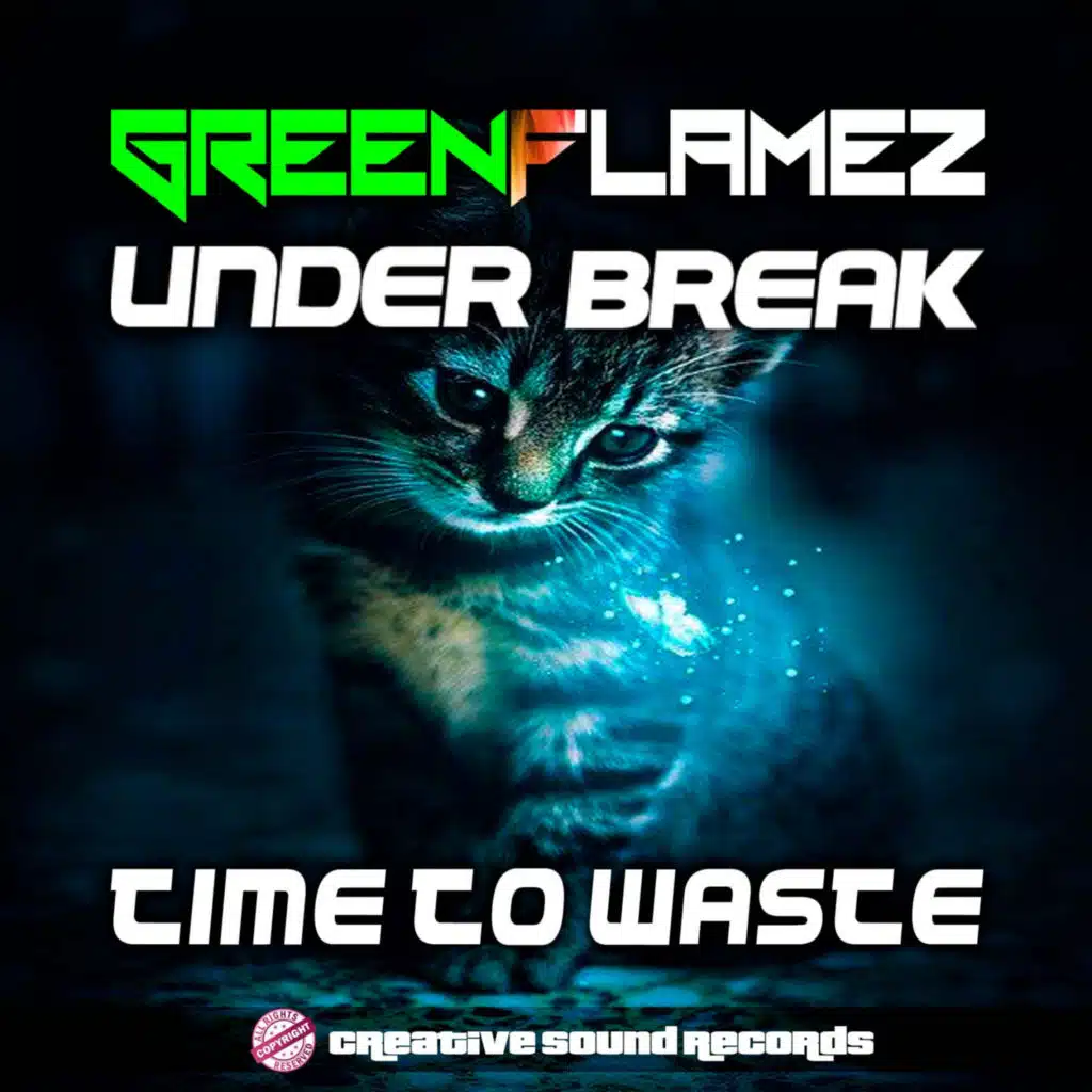 Under Break & Greenflamez