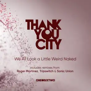 We All Look a Little Weird Naked (feat. Roger Martinez & Tripswitch)