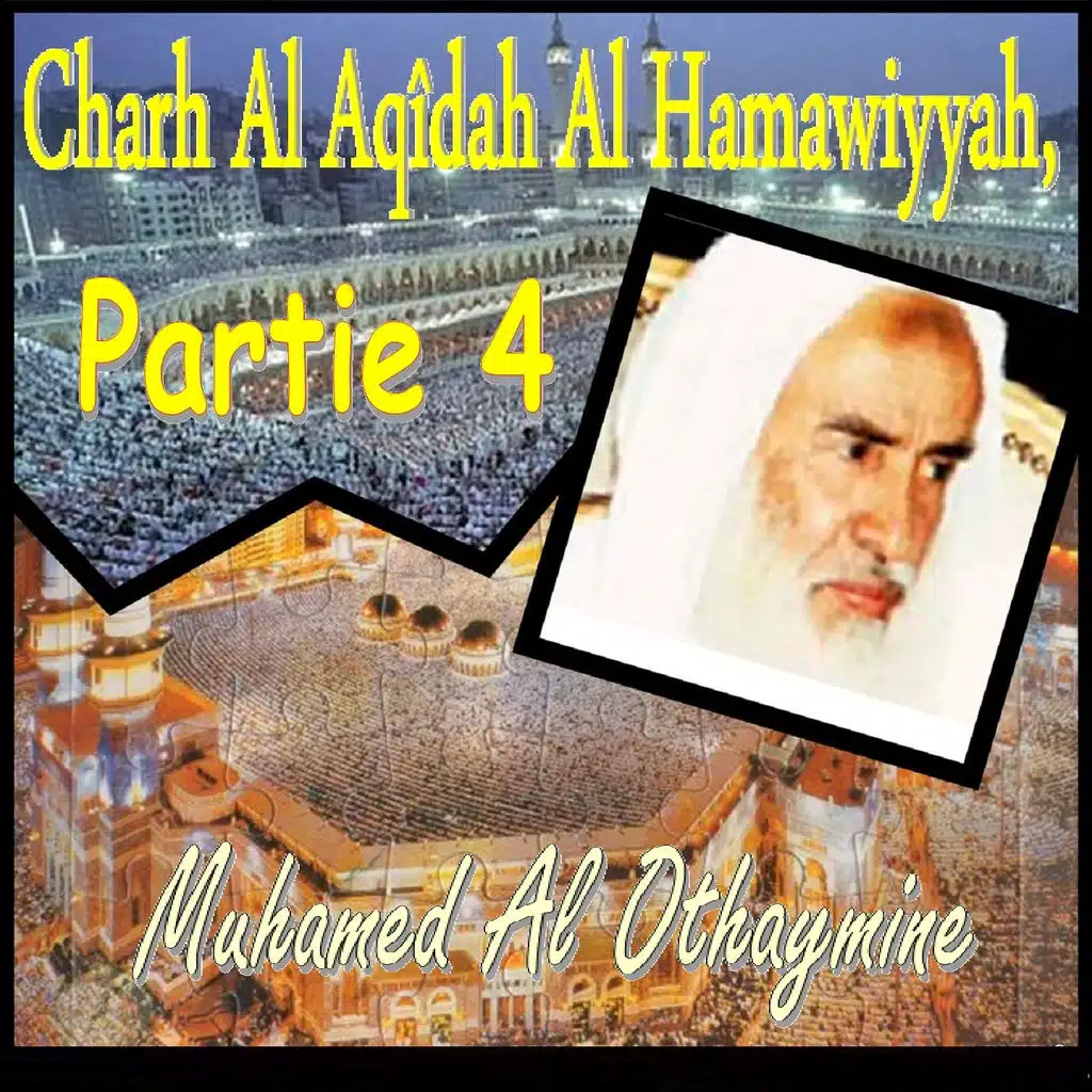 Charh Al Aqîdah Al Hamawiyyah, Partie 4, Pt.3