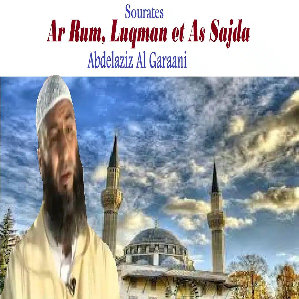 Sourates Ar Rum, Luqman et As Sajda (Quran)