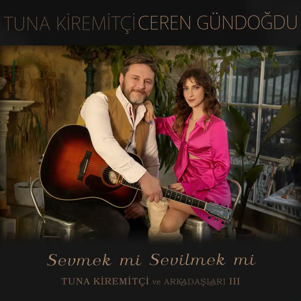 Tuna Kiremitçi & Ceren Gündoğdu