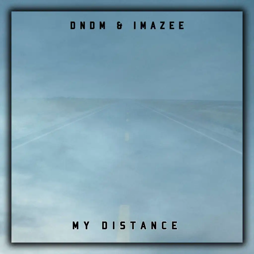 My Distance (feat. DNDM)