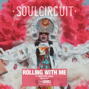 Rolling With Me (I Got Love) [Remixes] [feat. Maverick Sabre]