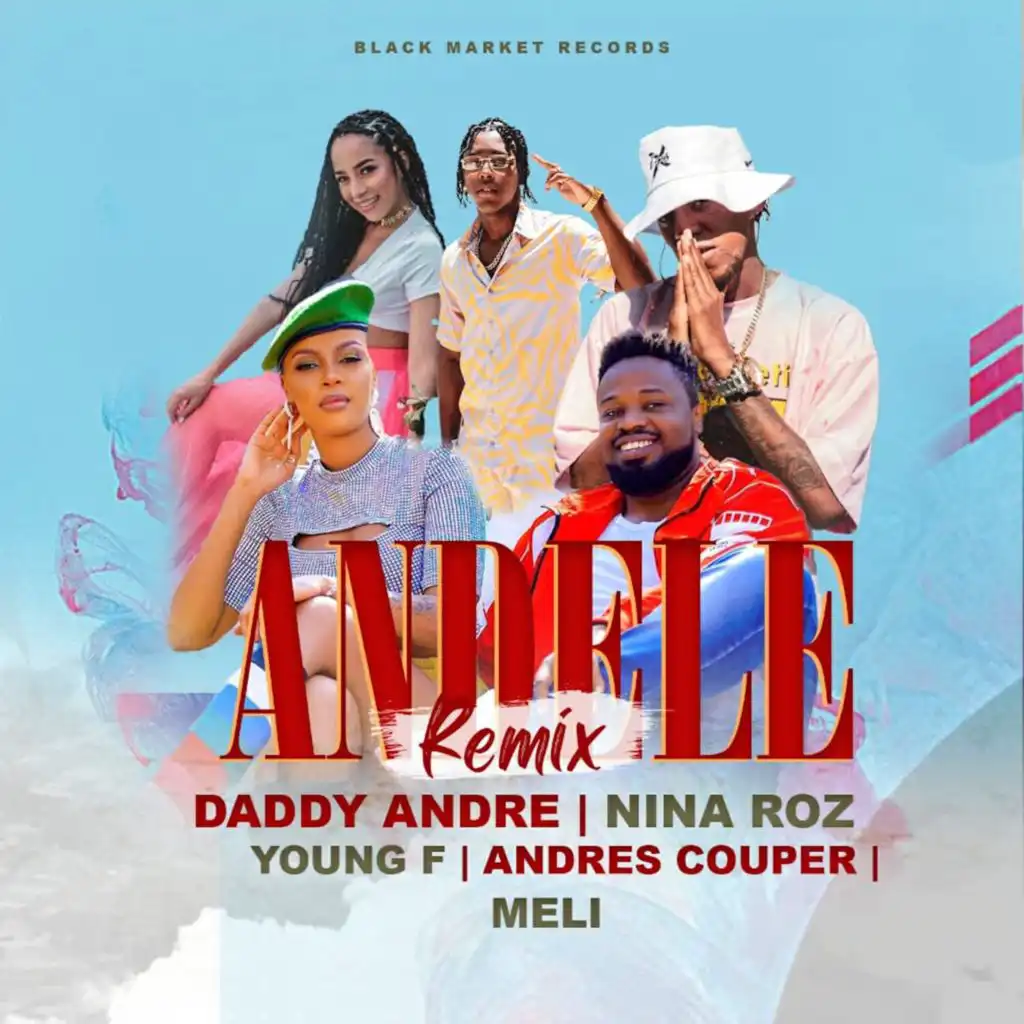 Andele (Remix) [feat. Nina Roz, Young F., Andres Couper & Meli]