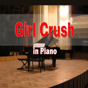 Girl Crush (In Piano)