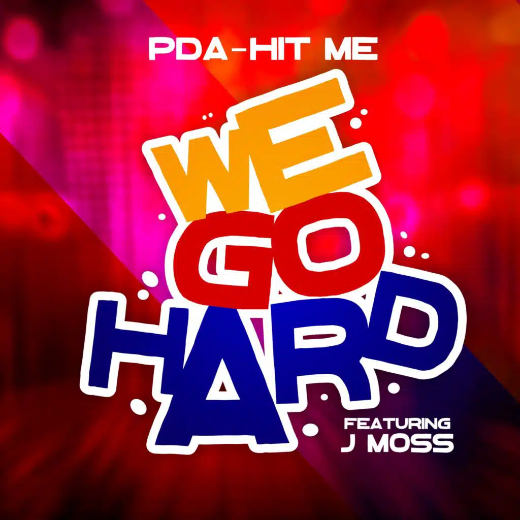 We Go Hard (feat. J Moss)