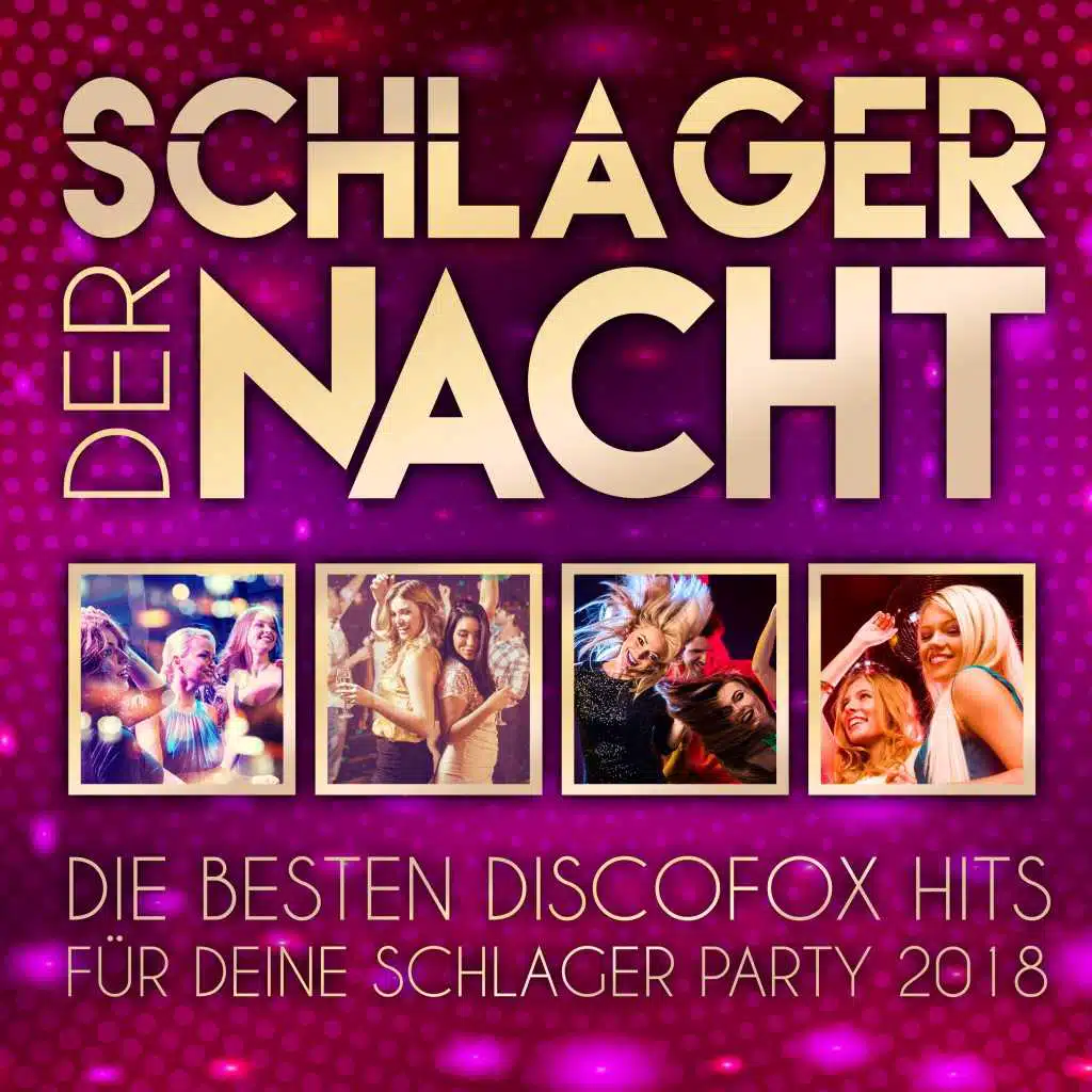 Schlager der Nacht - Die besten Discofox Hits für deine Schlager Party 2018