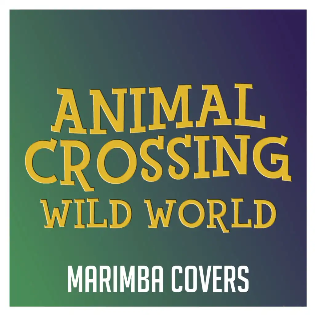 Animal Crossing: Wild World (Marimba Remix)