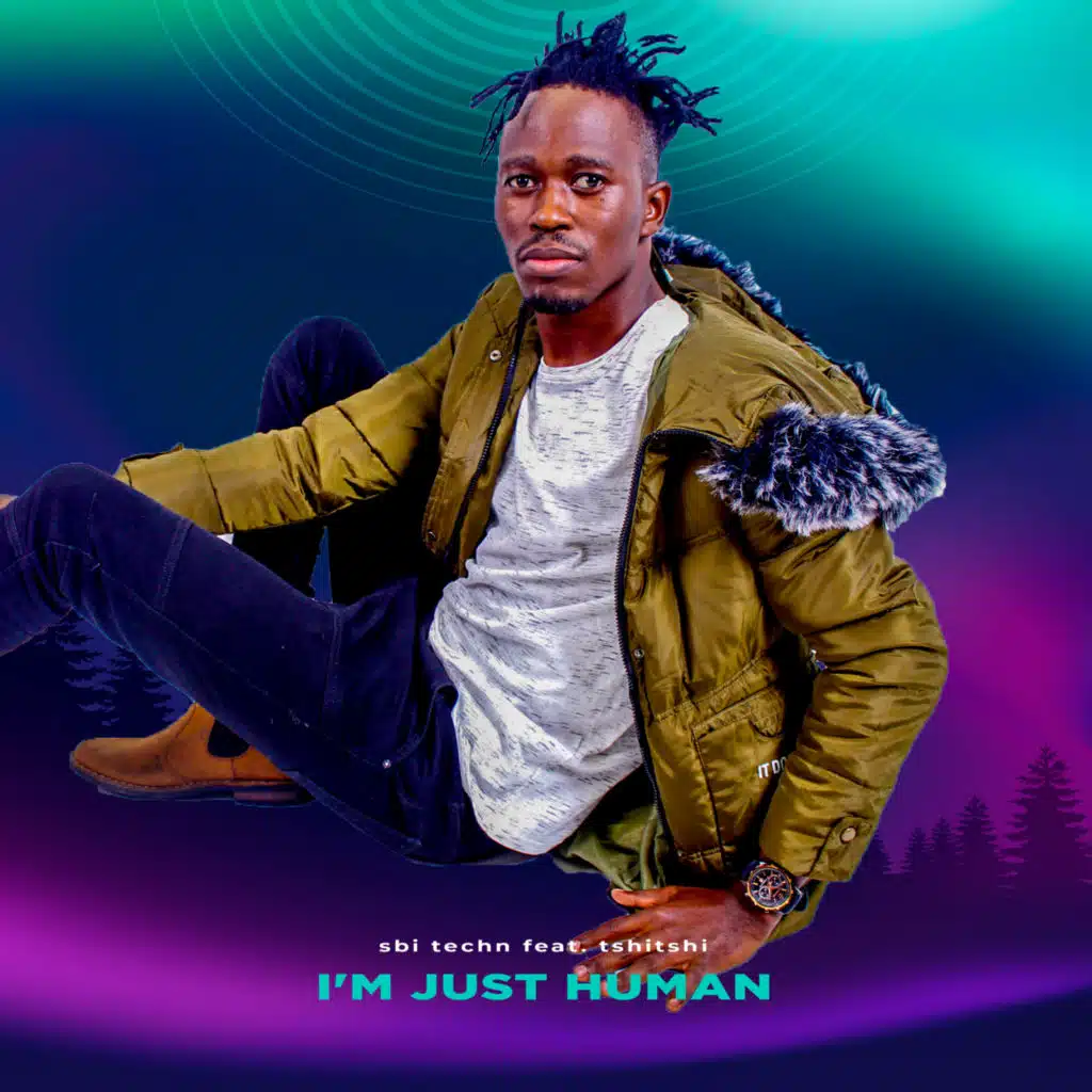 I'M JUST HUMAN (PERSON) (feat. Tshitshi) (feat. Tshitshi)