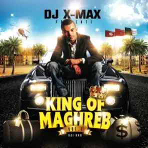 Dj X-Max présente: King of Maghreb, Vol. 1 (Rai R'n'B)