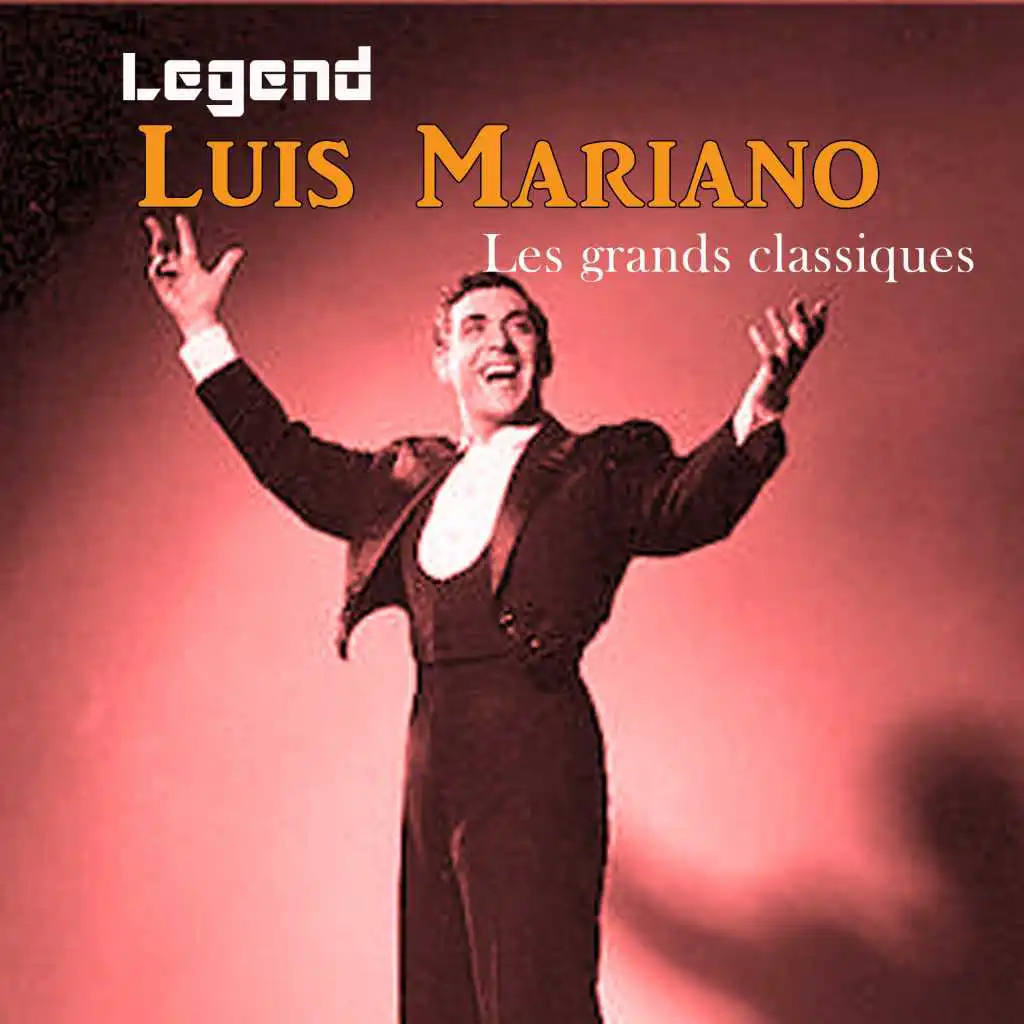 Legend: Luis Mariano, Les grands classiques