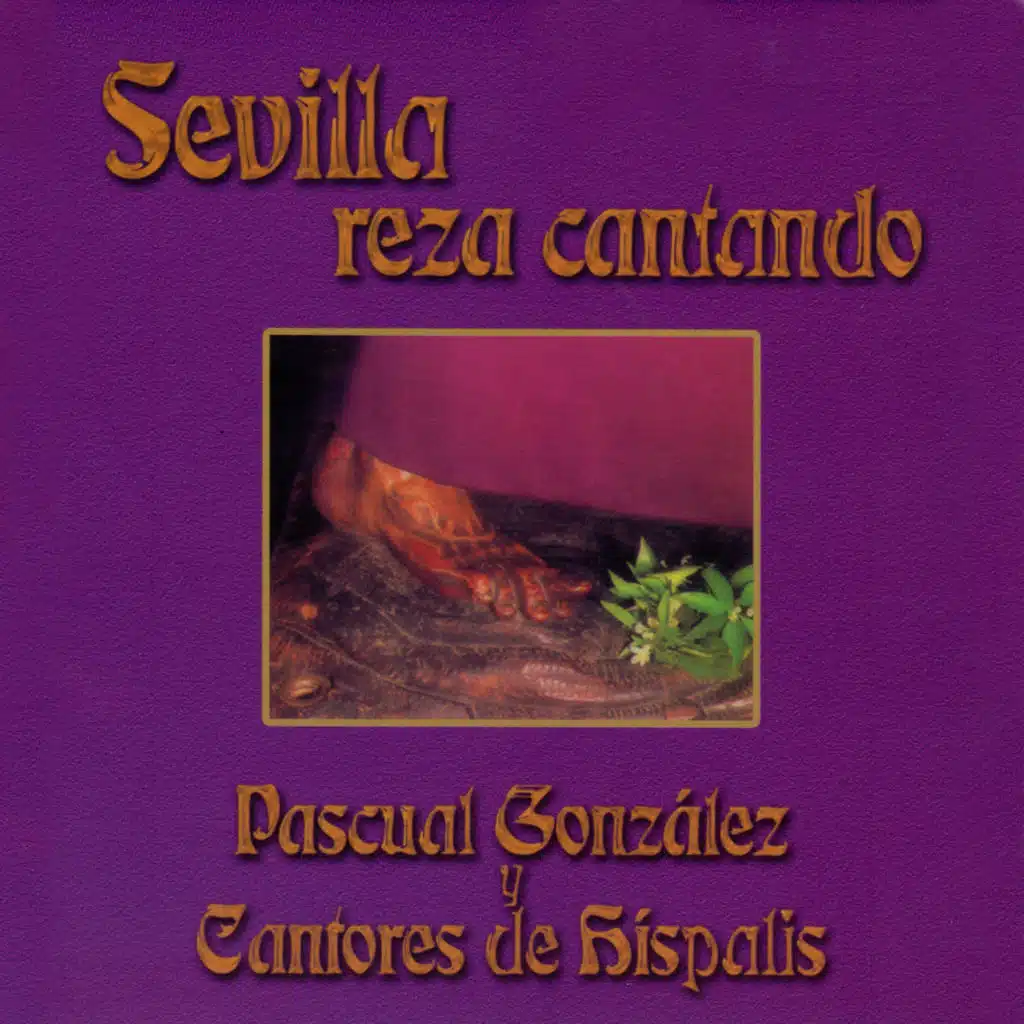 Sevilla Reza Cantando (feat. Cantores de Hispalis)