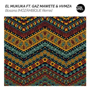 Bosana (MÒZÂMBÎQÚE Remix) [feat. Gaz Mawete & HVMZA]