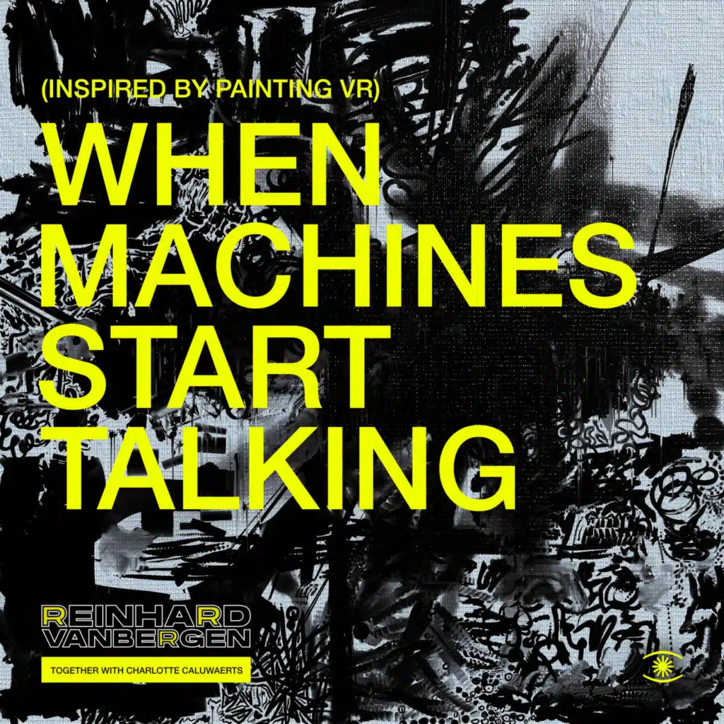 When Machines Start Talking (Inspired by Painting VR)