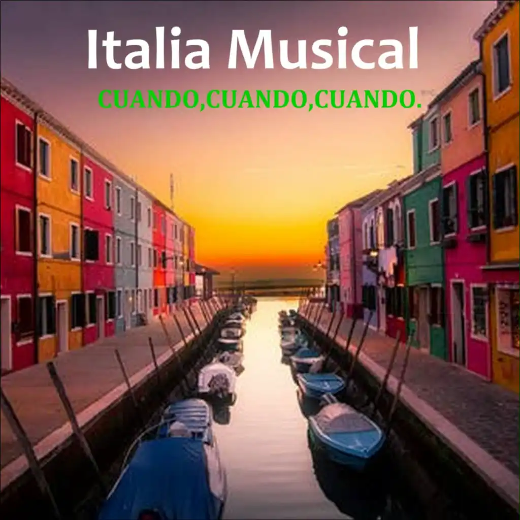 Italia Musical: Cuando, Cuando, Cuando