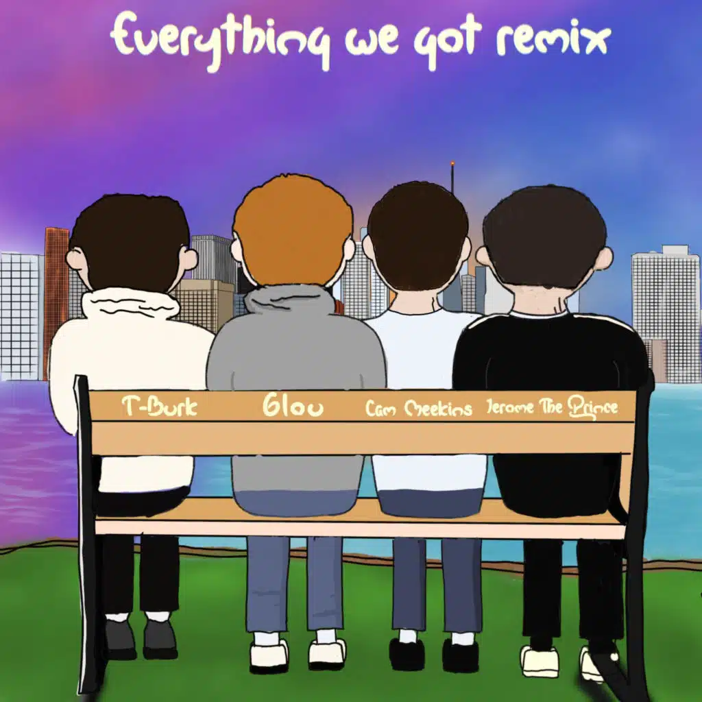 Everything We Got (Remix) [feat. Cam Meekins & Jerome The Prince]