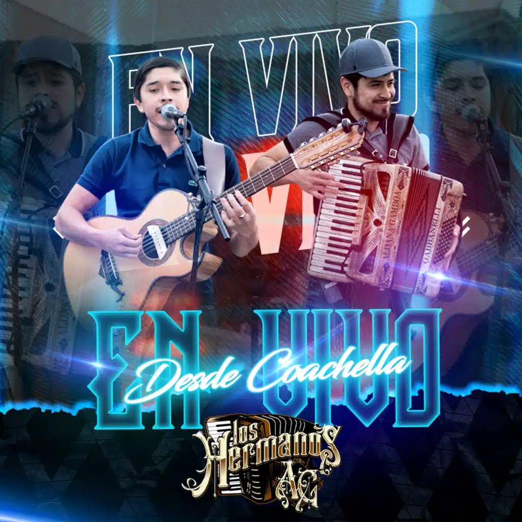 Los Hermanos AG En Vivo Desde Coachella