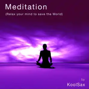 Meditation (Relax Your Mind to Save the World)