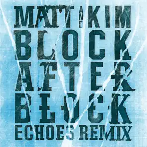 Block After Block (Echoes Remix)