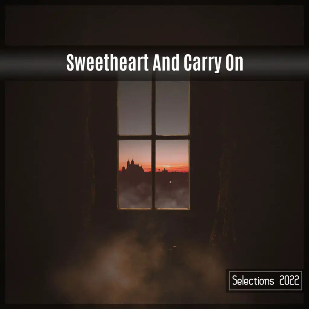Sweetheart And Carry On Selections 2022