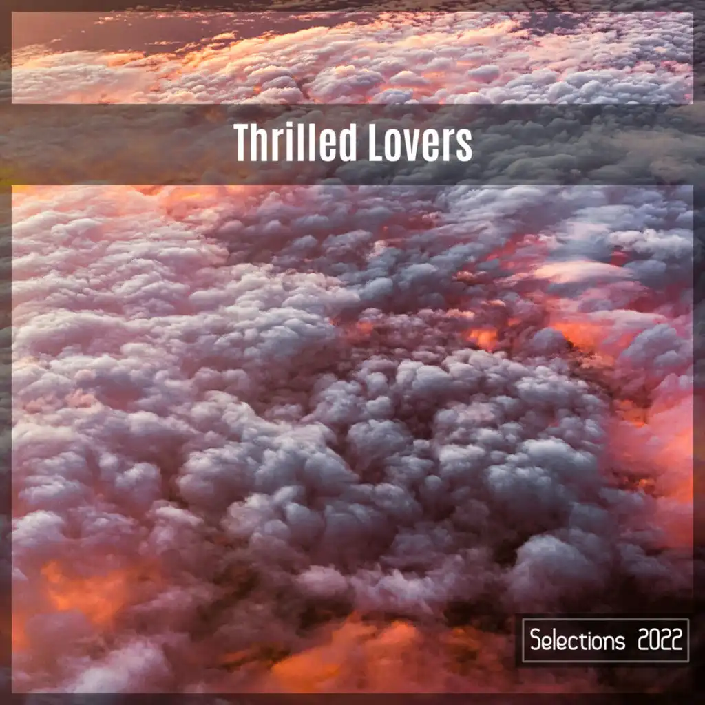 Thrilled Lovers Selections 2022