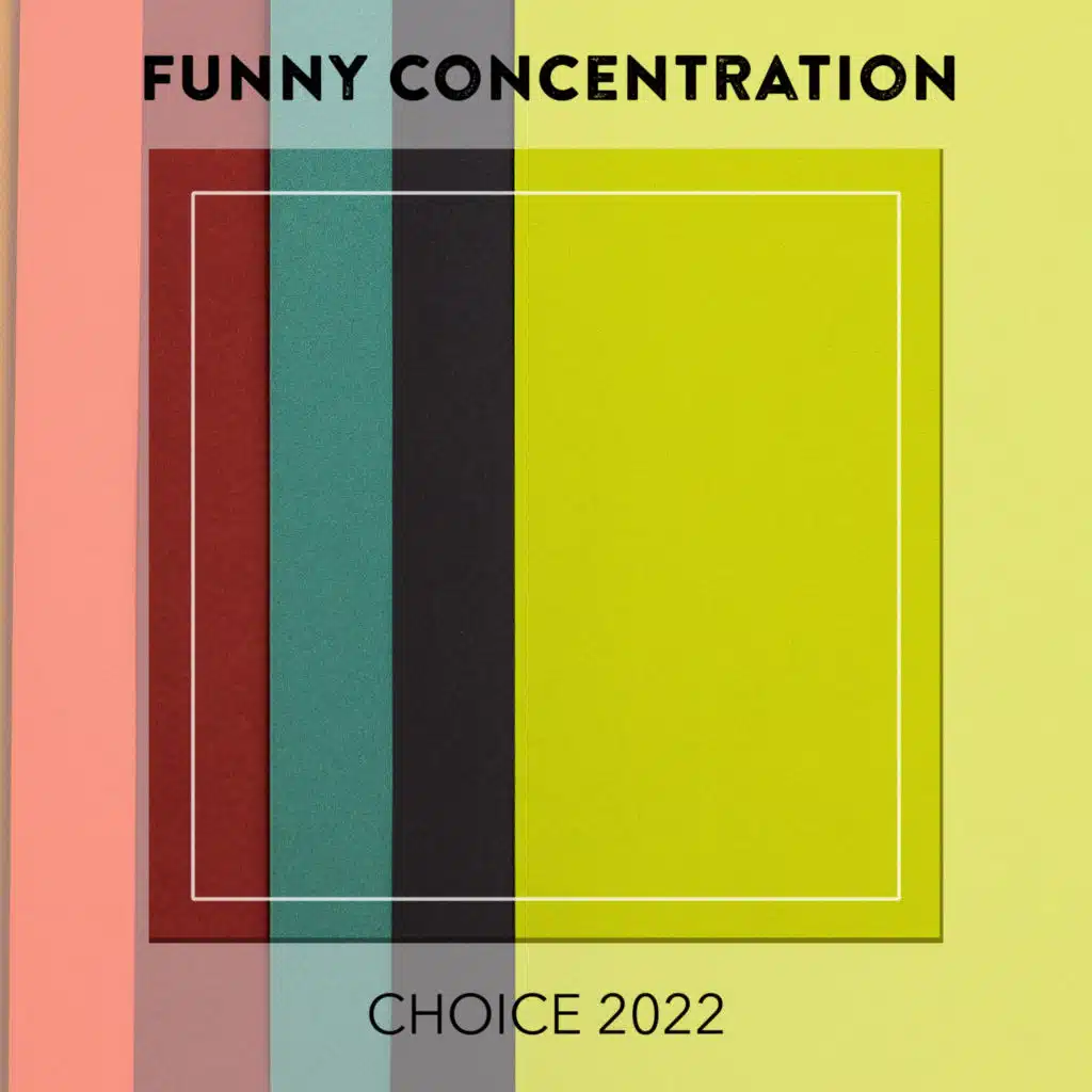 Funny Concentration CHOICE 2022