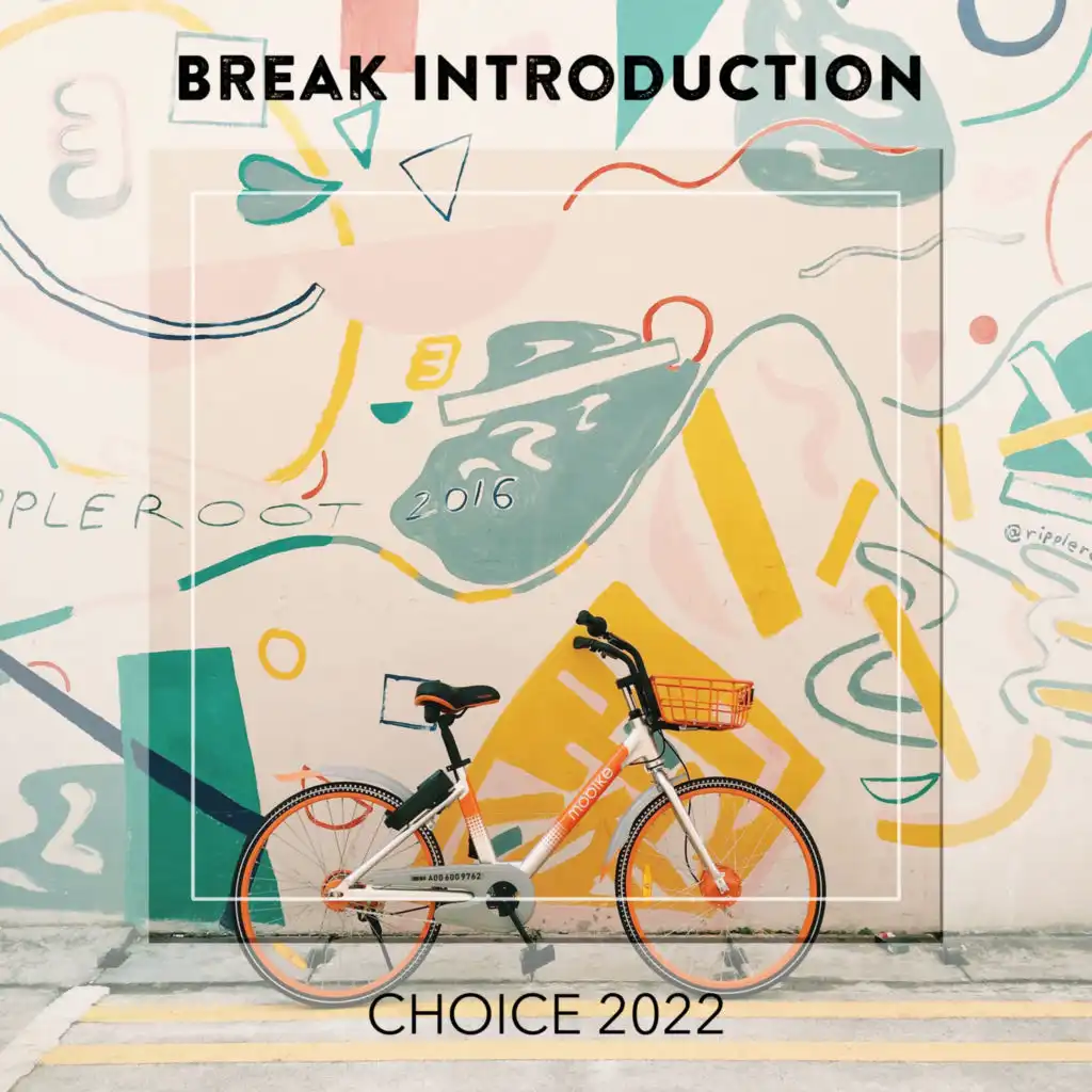 Break Introduction CHOICE 2022