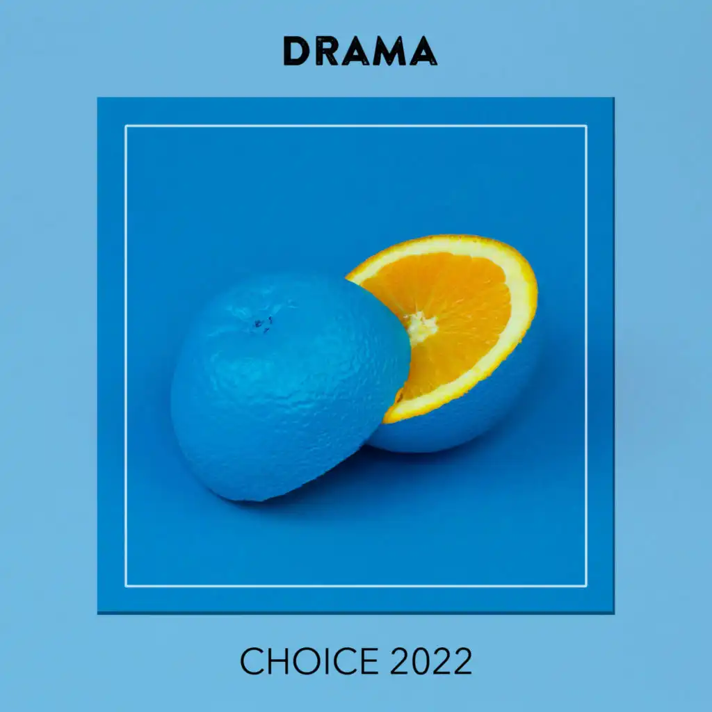 Drama CHOICE 2022