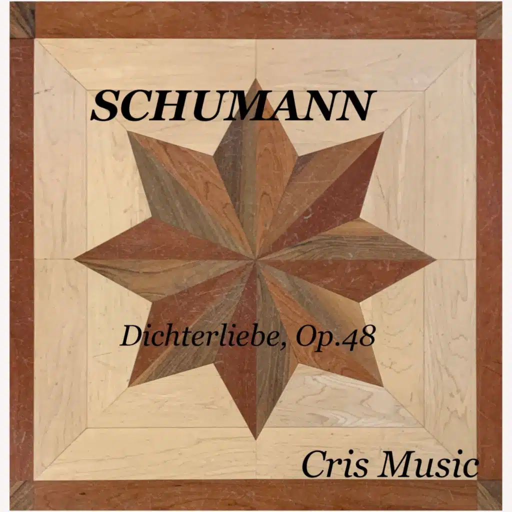 Schumann: Dichterliebe, Op. 48