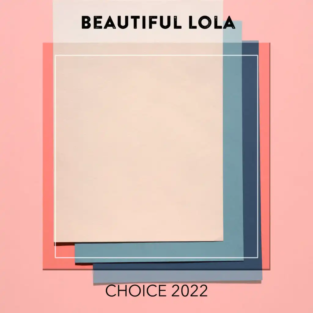 Beautiful Lola CHOICE 2022
