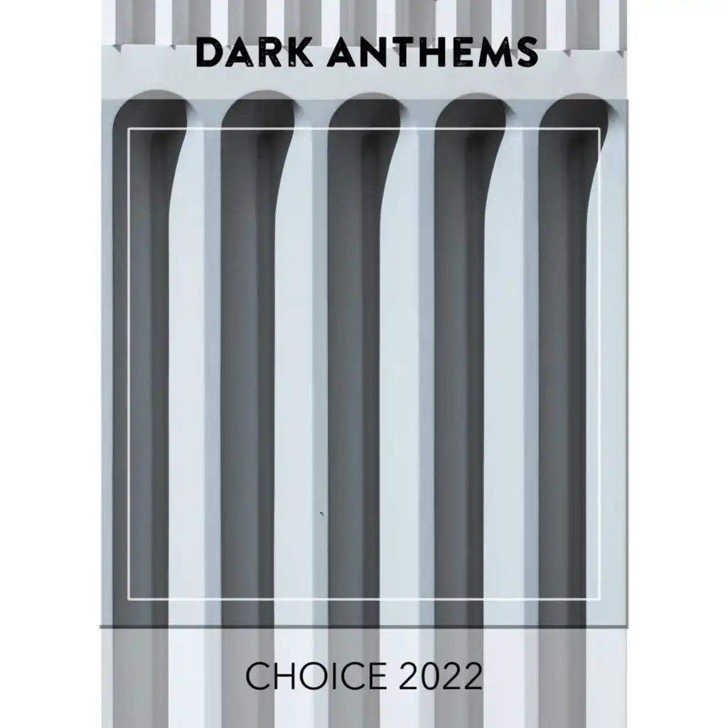 Dark Anthems CHOICE 2022