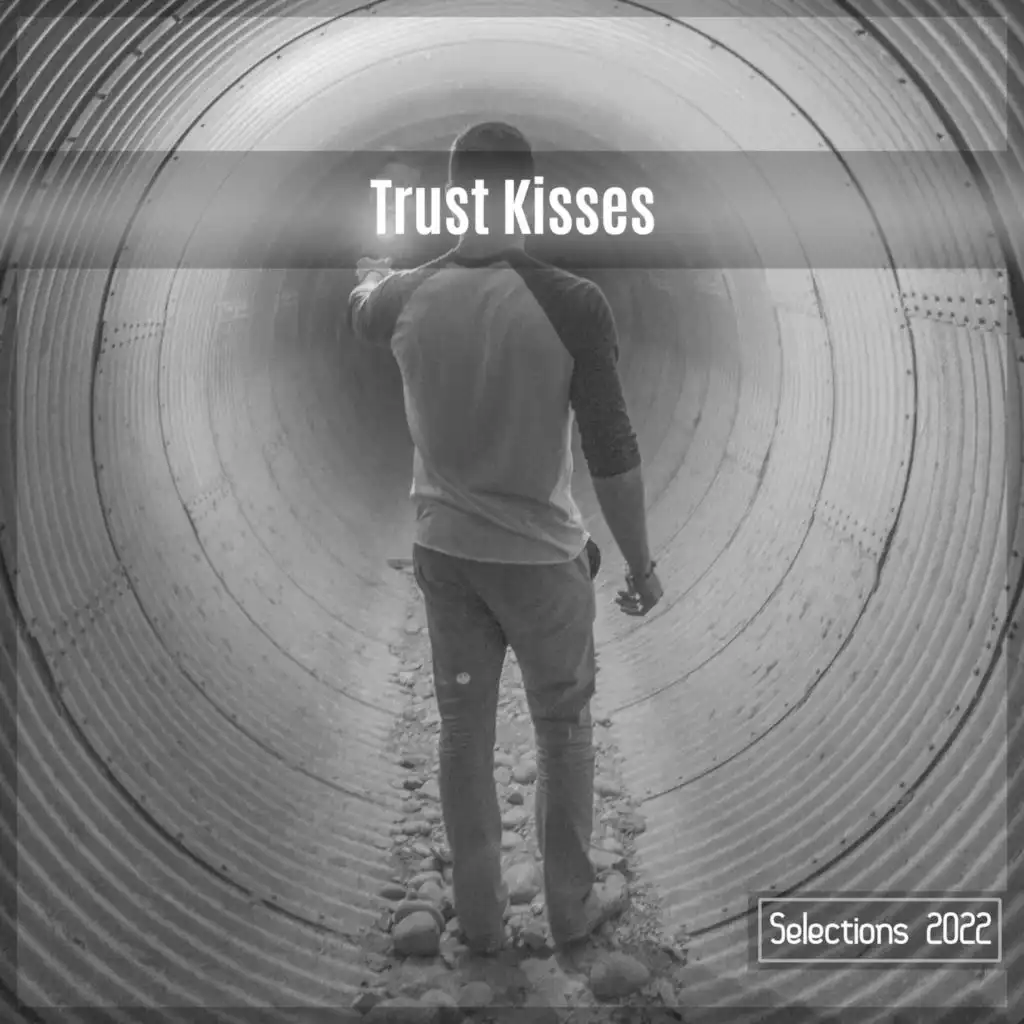 Trust Kisses Selections 2022