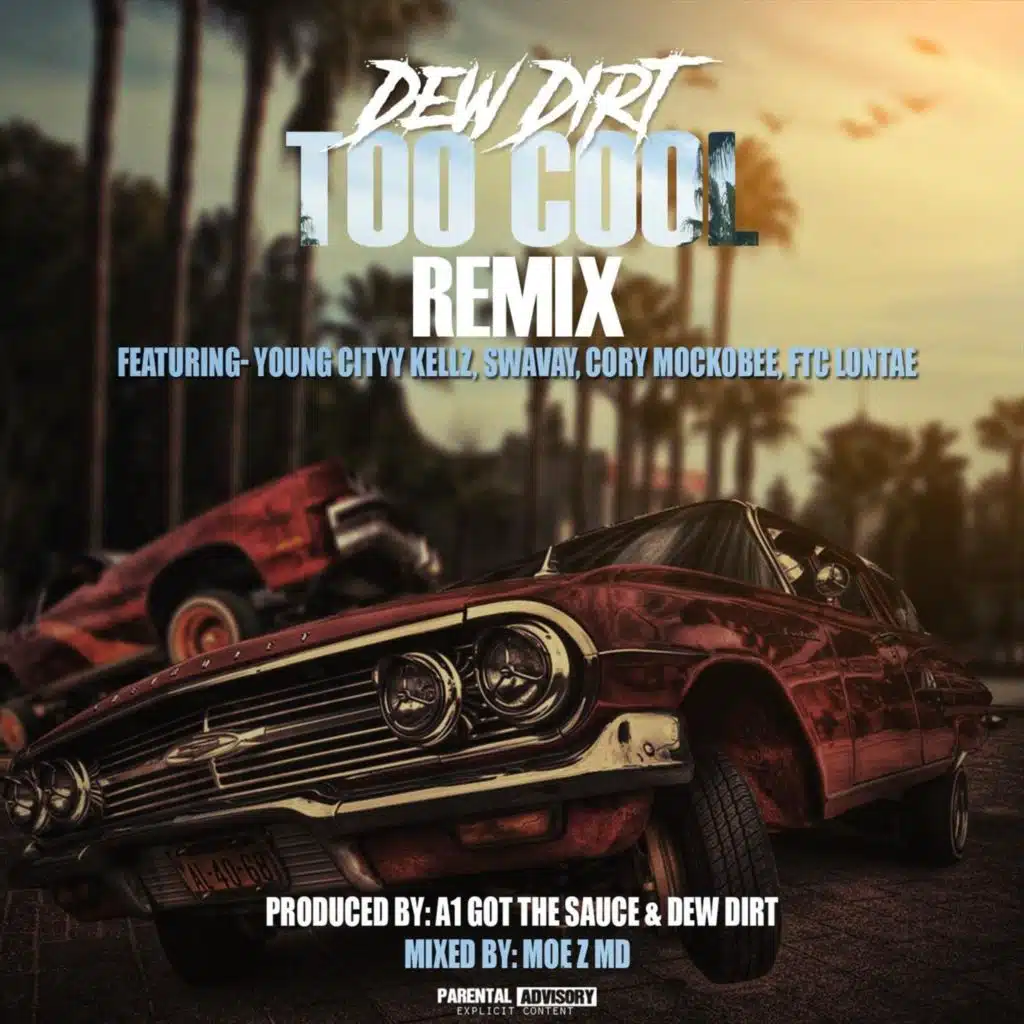 Too Cool (Remix) [feat. Young City Kellz, Swavay, Cory Mockabee & FTC Lontae]
