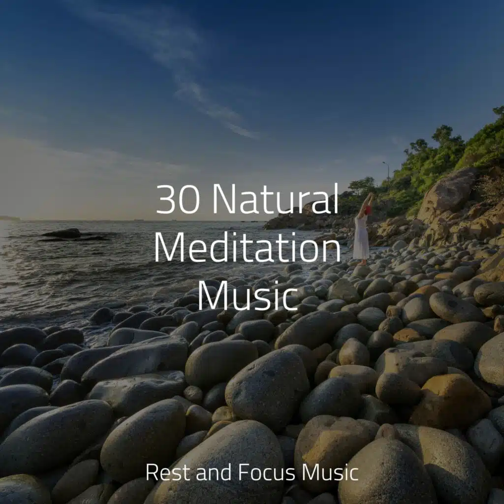 30 Natural Meditation Music
