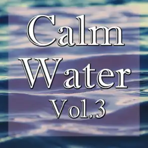 Calm Water, Vol.6