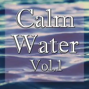Calm Water, Vol.1