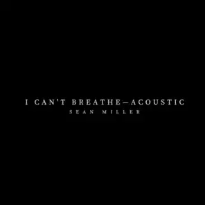 I Can't Breathe (Acoustic)