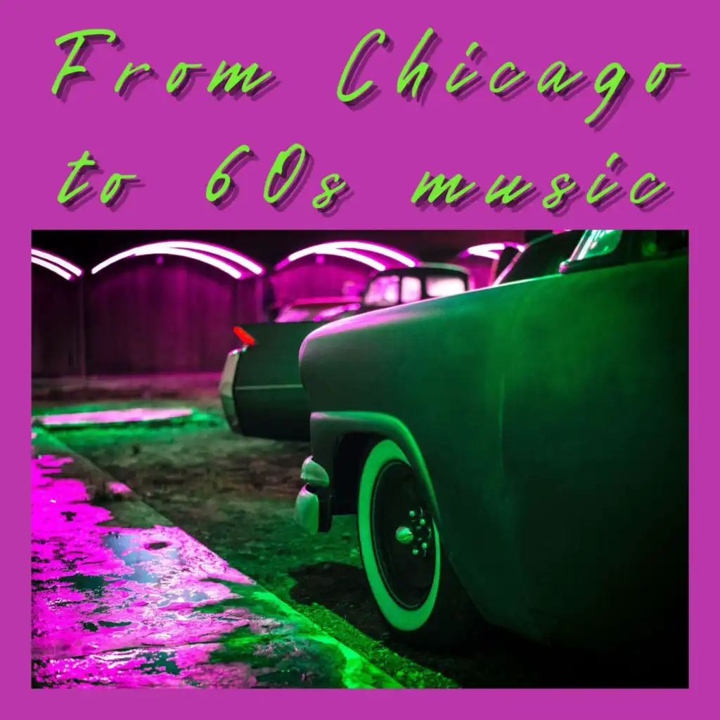 From Chicago to 60S Music