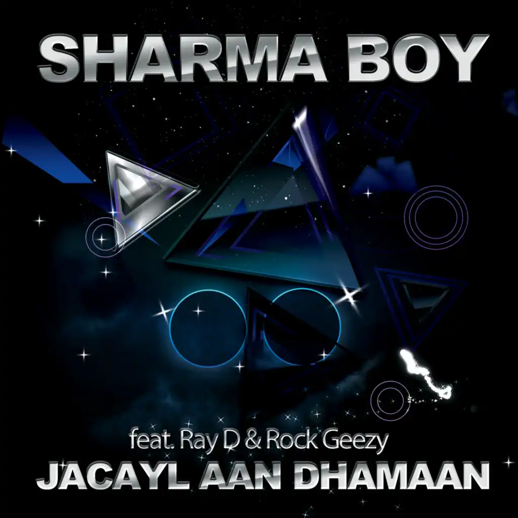 Jacayl Aan Dhamaan (feat. Ray D & Rock Geezy)