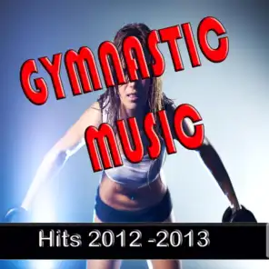 Gymnastic Music (Hits 2012 - 2013)