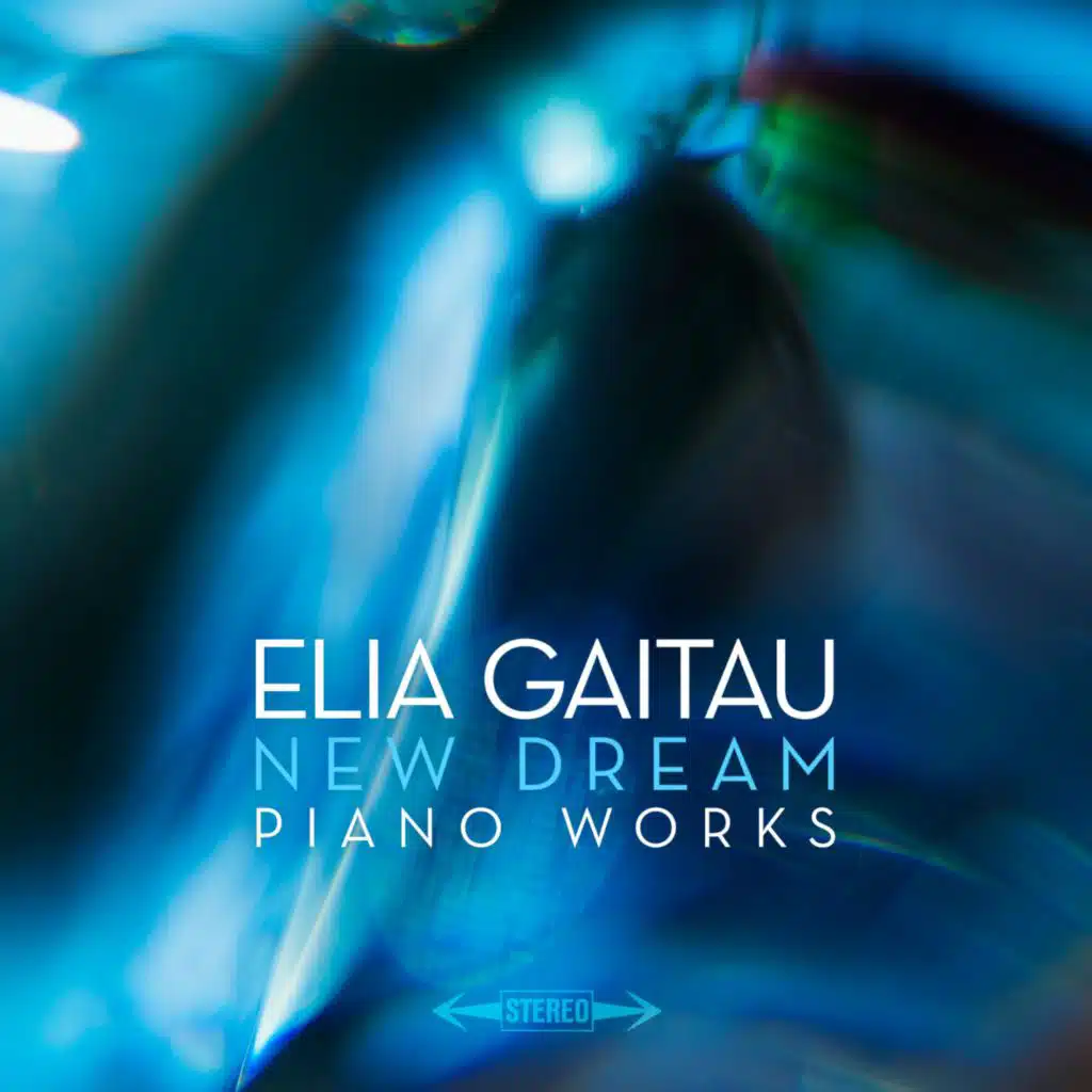 ELIA GAITAU NEW DREAM PIANO WORKS