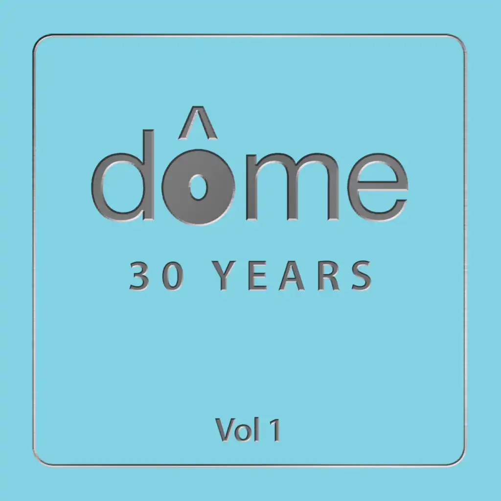 Dome 30 Years, Vol. 1
