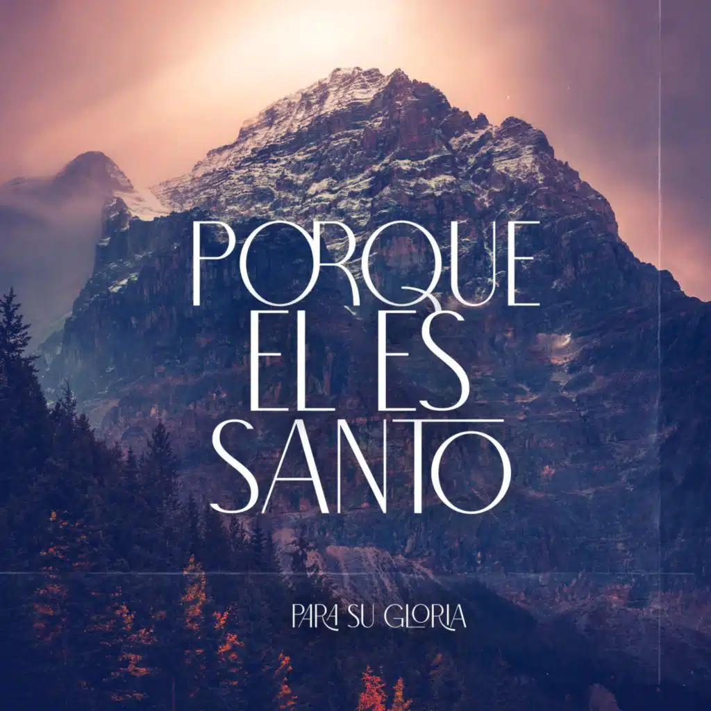 Porque Él Es Santo (En Vivo)