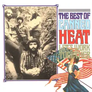 Let's Work Together/Very Best Of Canned Heat